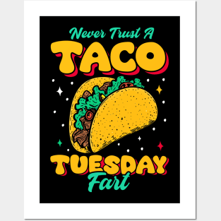 Never Trust A taco Tuesday fart Posters and Art
